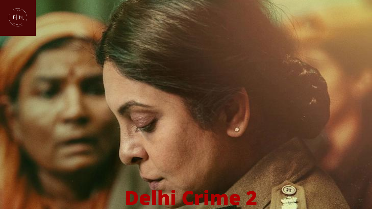 Shefali Shah's Delhi Crime 2, Release on 26/08/2022,Reviews And More